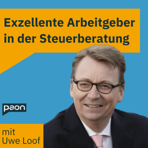 Exzellente Arbeitgeber in der Steuerberatung mit Uwe Loof - 